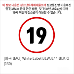 [미국 BACI] White Label BLW3144-BLK-Q (130)